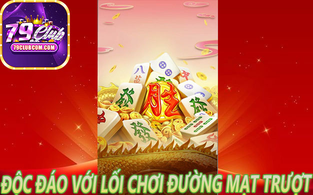 Độc Đáo Với Lối Chơi Đường Mạt Trượt