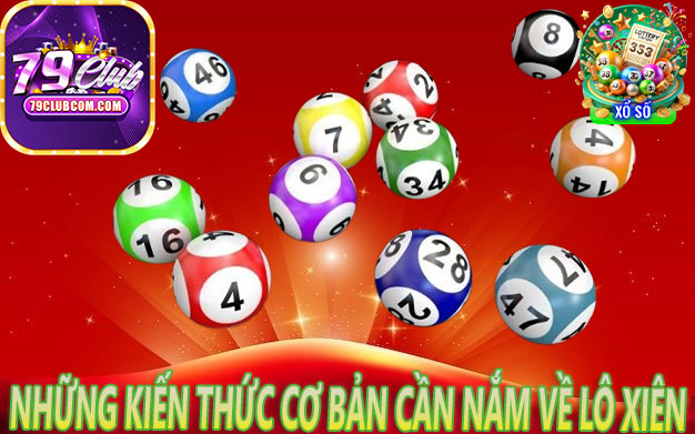 Những Kiến Thức Cơ Bản Cần Nắm Về Lô Xiên
