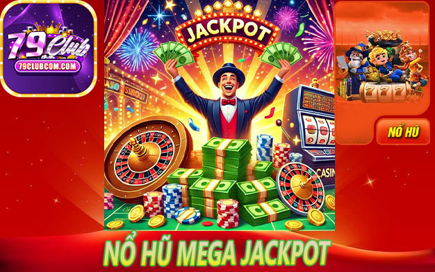 Nổ Hũ Mega Jackpot