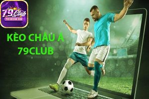 Kèo châu á 79Club